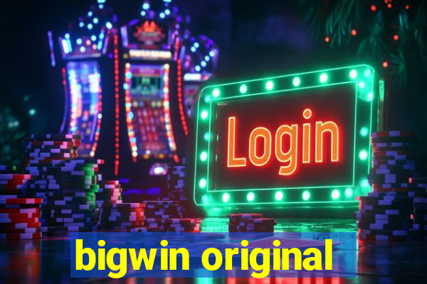 bigwin original